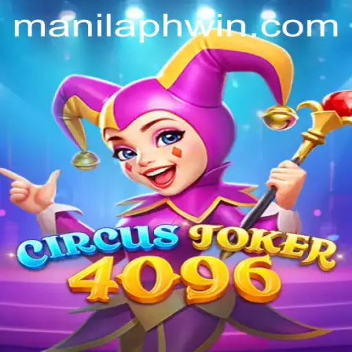 Discover the Thrilling World of CircusJoker4096: A Modern Gaming Phenomenon